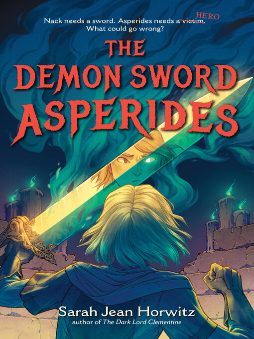 Title details for The Demon Sword Asperides by Sarah Jean Horwitz - Wait list
